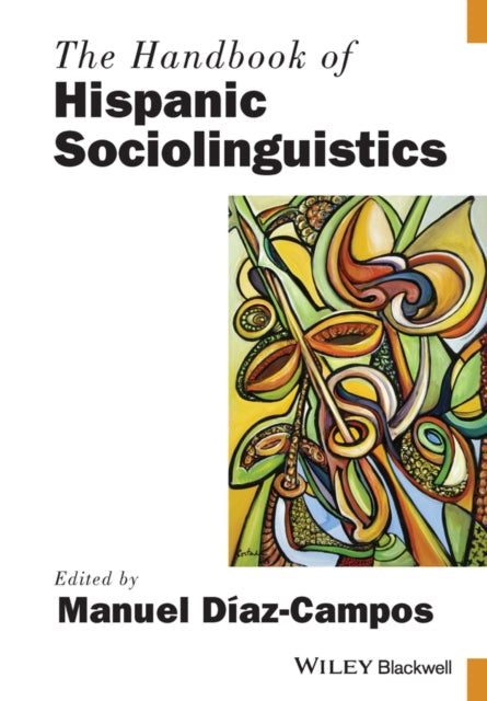 The Handbook of Hispanic Sociolinguistics