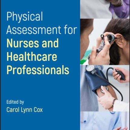 Physical Assessment for Nurses and Healthcare Professionals