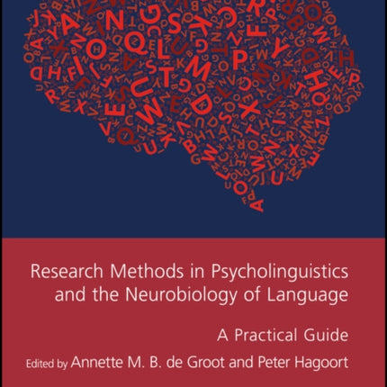 Research Methods in Psycholinguistics and the Neurobiology of Language: A Practical Guide