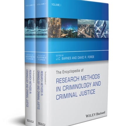 The Encyclopedia of Research Methods in Criminology and Criminal Justice, 2 Volume Set