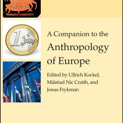 A Companion to the Anthropology of Europe