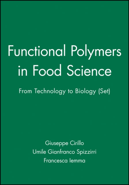 Functional Polymers in Food Science: From Technology to Biology, Set