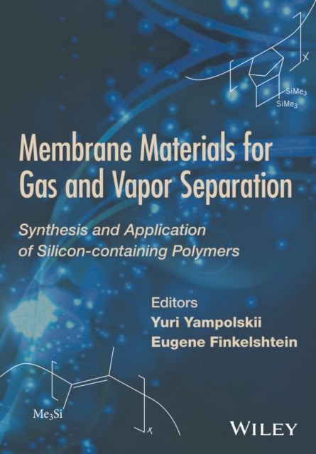 Membrane Materials for Gas and Separation: Synthesis and Application fo Silicon-Containing Polymers