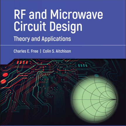 RF and Microwave Circuit Design: Theory and Applications