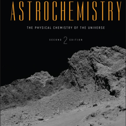 Astrochemistry: The Physical Chemistry of the Universe