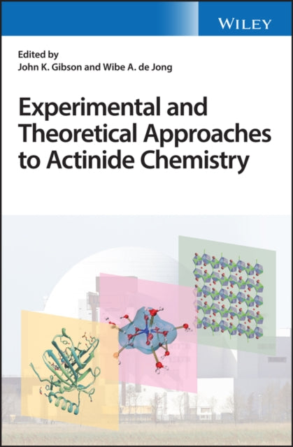 Experimental and Theoretical Approaches to Actinide Chemistry