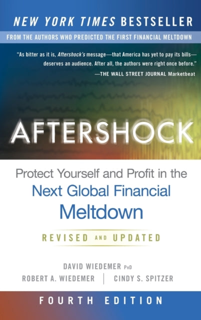 Aftershock: Protect Yourself and Profit in the Next Global Financial Meltdown