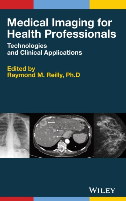 Medical Imaging for Health Professionals: Technologies and Clinical Applications