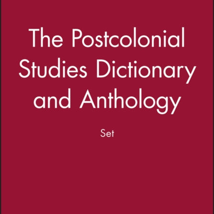 The Postcolonial Studies Dictionary and Anthology Set