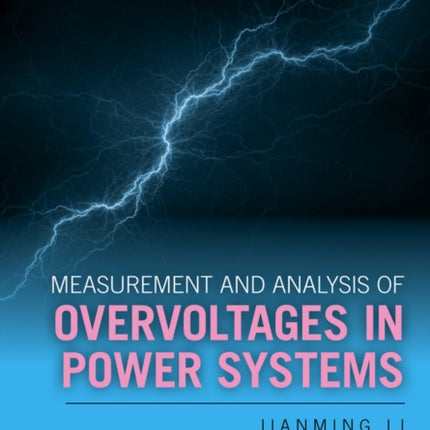 Measurement and Analysis of Overvoltages in Power Systems