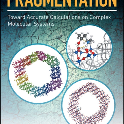 Fragmentation  Toward Accurate Calculations on Complex Molecular Systems