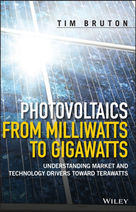 Photovoltaics from Milliwatts to Gigawatts: Understanding Market and Technology Drivers toward Terawatts