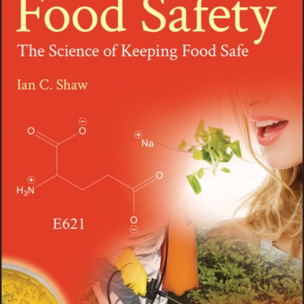 Food Safety: The Science of Keeping Food Safe