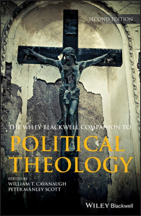 Wiley Blackwell Companion to Political Theology