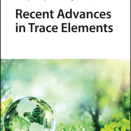 Recent Advances in Trace Elements