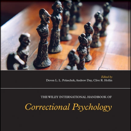 The Wiley International Handbook of Correctional Psychology