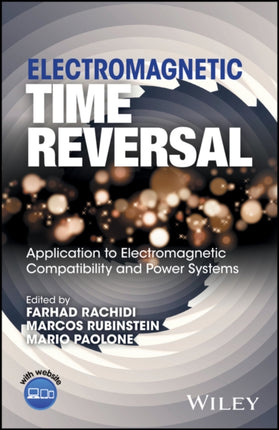 Electromagnetic Time Reversal: Application to EMC and Power Systems