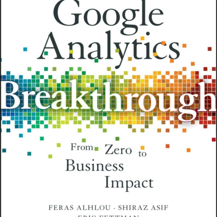 Google Analytics Breakthrough: From Zero to Business Impact