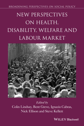 New Perspectives on Health, Disability, Welfare and the Labour Market