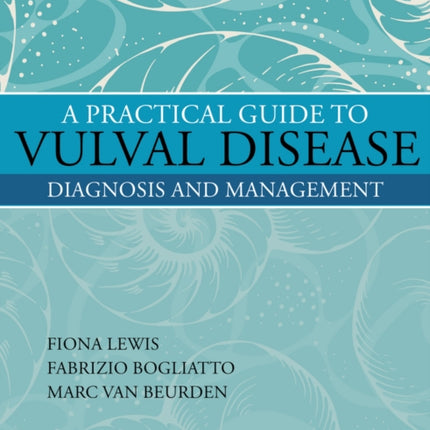 A Practical Guide to Vulval Disease: Diagnosis and Management