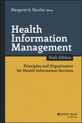 Health Information Management: Principles and Organization for Health Information Services