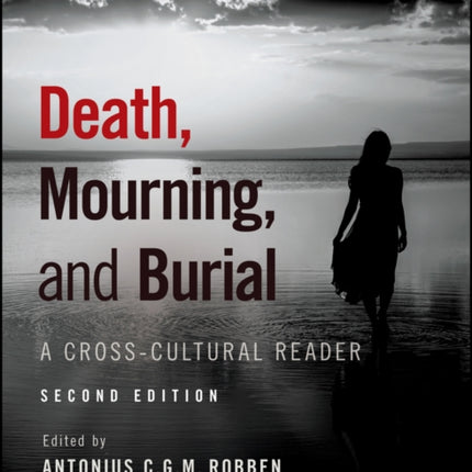 Death, Mourning, and Burial: A Cross-Cultural Reader