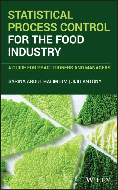 Statistical Process Control for the Food Industry: A Guide for Practitioners and Managers