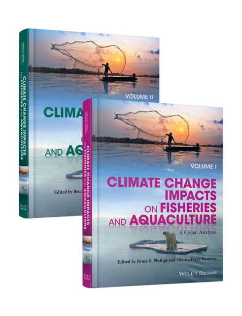 Climate Change Impacts on Fisheries and Aquaculture, 2 Volumes: A Global Analysis