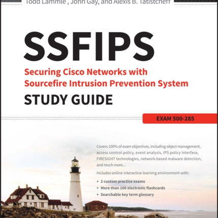 SSFIPS Securing Cisco Networks with Sourcefire Intrusion Prevention System Study Guide: Exam 500-285