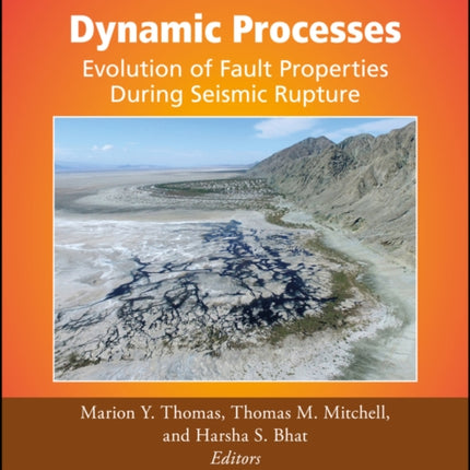 Fault Zone Dynamic Processes: Evolution of Fault Properties During Seismic Rupture