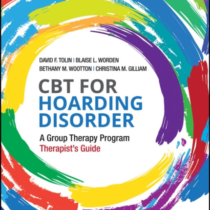 CBT for Hoarding Disorder: A Group Therapy Program Therapist's Guide