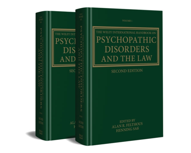 The Wiley International Handbook on Psychopathic Disorders and the Law