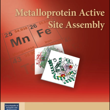 Metalloprotein Active Site Assembly