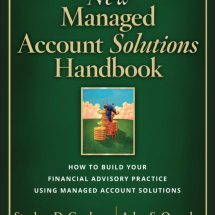 The New Managed Account Solutions Handbook: How to Build Your Financial Advisory Practice Using Managed Account Solutions