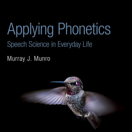 Applying Phonetics: Speech Science in Everyday Life