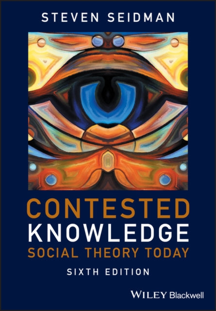 Contested Knowledge: Social Theory Today