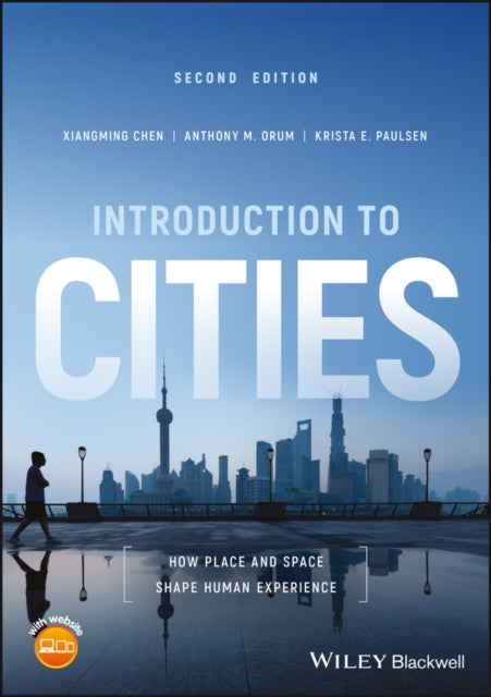 Introduction to Cities: How Place and Space Shape Human Experience