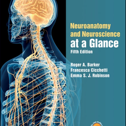 Neuroanatomy and Neuroscience at a Glance