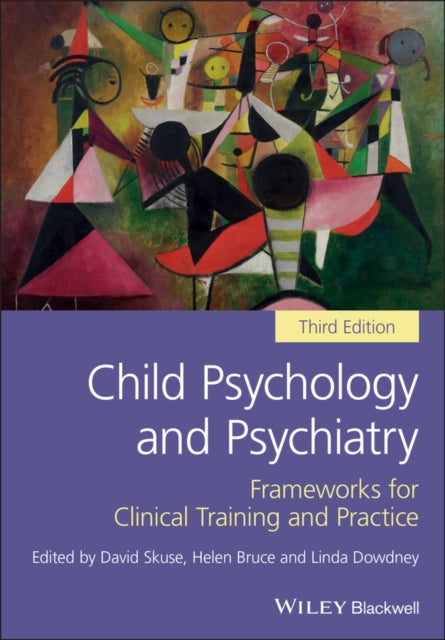 Child Psychology and Psychiatry: Frameworks for Clinical Training and Practice