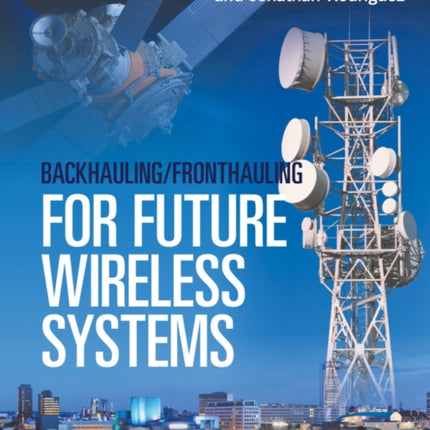 Backhauling / Fronthauling for Future Wireless Systems