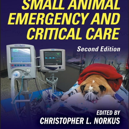 Veterinary Technician's Manual for Small Animal Emergency and Critical Care