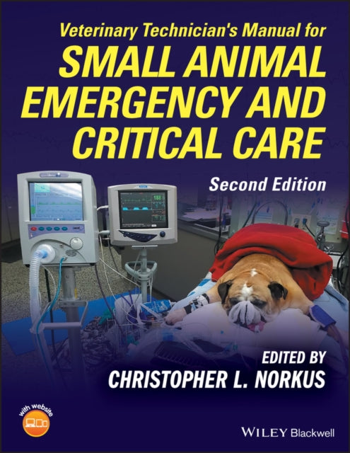 Veterinary Technician's Manual for Small Animal Emergency and Critical Care