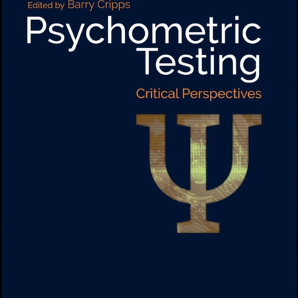 Psychometric Testing: Critical Perspectives