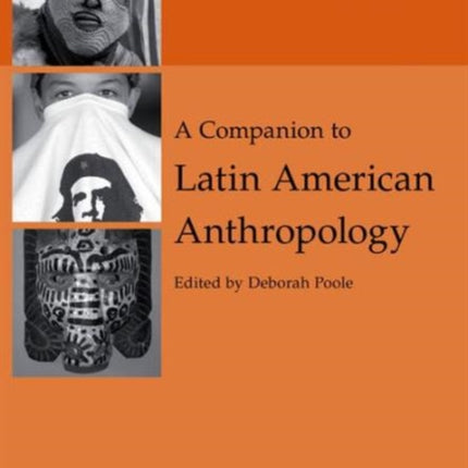 A Companion to Latin American Anthropology