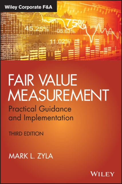 Fair Value Measurement: Practical Guidance and Implementation