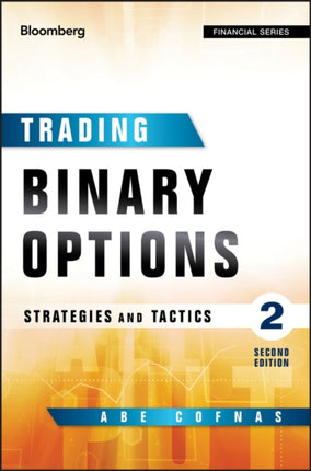 Trading Binary Options: Strategies and Tactics