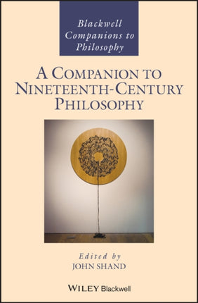 A Companion to Nineteenth-Century Philosophy