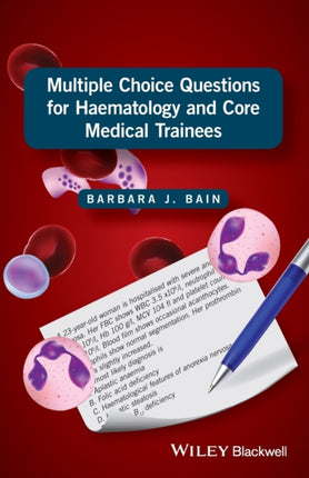 Multiple Choice Questions for Haematology and Core Medical Trainees