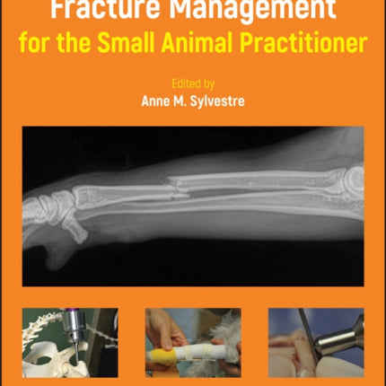 Fracture Management for the Small Animal Practitioner