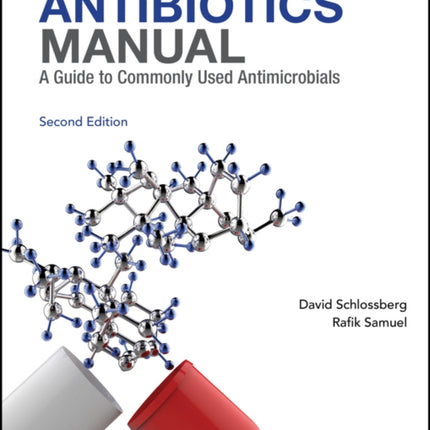 Antibiotics Manual: A Guide to commonly used antimicrobials